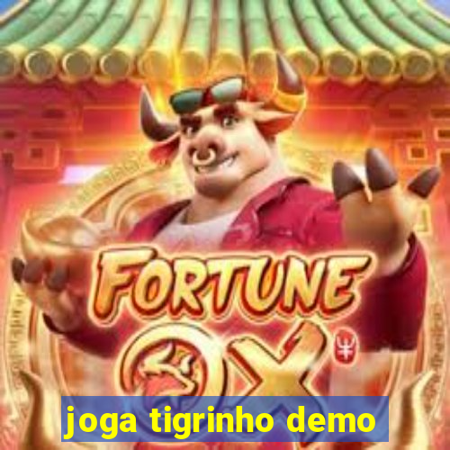 joga tigrinho demo